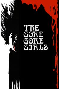 Gore Gore Girls, The