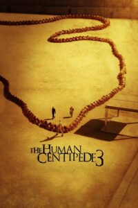 Human Centipede 3, The