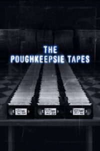 Poughkeepsie Tapes, The