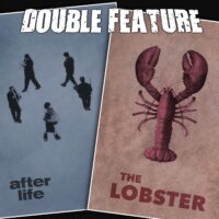  After Life + The Lobster 