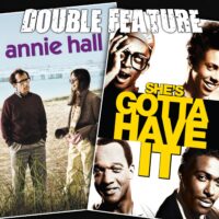  Annie Hall + She’s Gotta Have It 