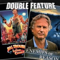  Big Trouble in Little China + The Enemies of Reason 