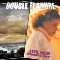  Breaking the Waves + Julien Donkey-Boy 