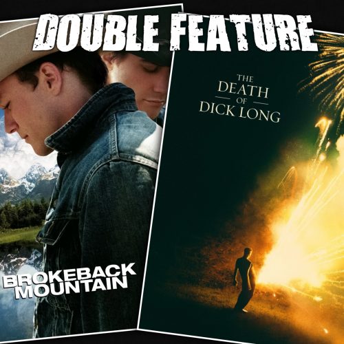 Brokeback Mountain + The Death of Dick Long
