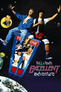 Bill and Teds Excellent Adventure