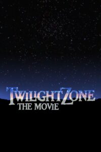 Twilight Zone The Movie