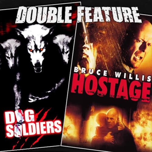 Dog Soldiers + Hostage