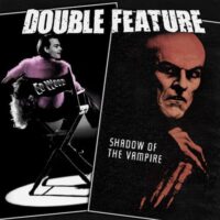  Ed Wood + Shadow of the Vampire 