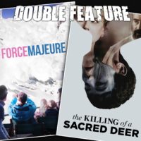  Force Majeure + The Killing of a Sacred Deer 