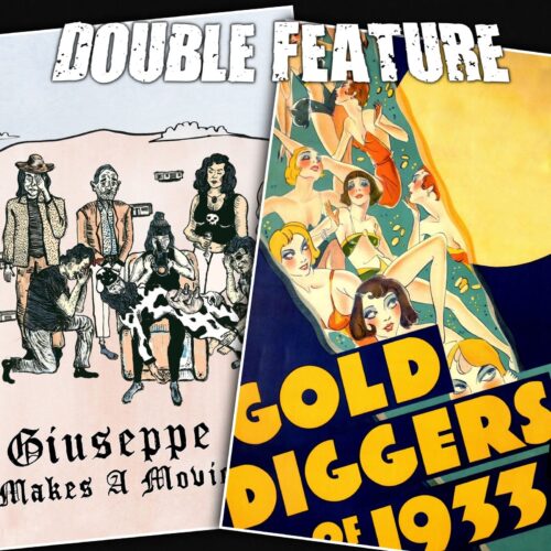 Giuseppe Makes A Movie + Gold Diggers of 1933