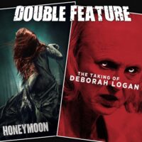 Honeymoon + The Taking of Deborah Logan 