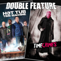  Hot Tub Time Machine + Timecrimes 