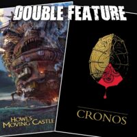  Howl’s Moving Castle + Cronos 
