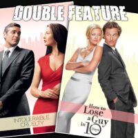  Intolerable Cruelty + How to Lose a Guy in Ten Days 