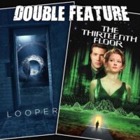  Looper + The Thirteenth Floor 