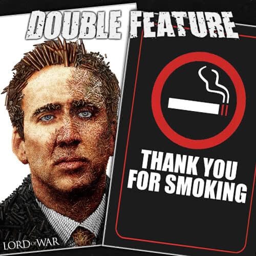 Lord of War + Thank You for Smoking