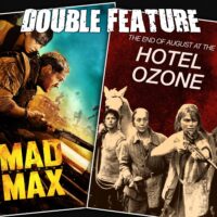  Mad Max: Fury Road + The End of August at the Hotel Ozone 