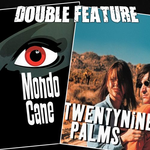Mondo Cane + Twentynine Palms