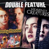  Party Monster + Heavenly Creatures 