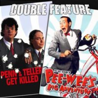  Penn and Teller Get Killed + Pee Wee’s Big Adventure 