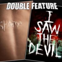  Shame + I Saw the Devil 