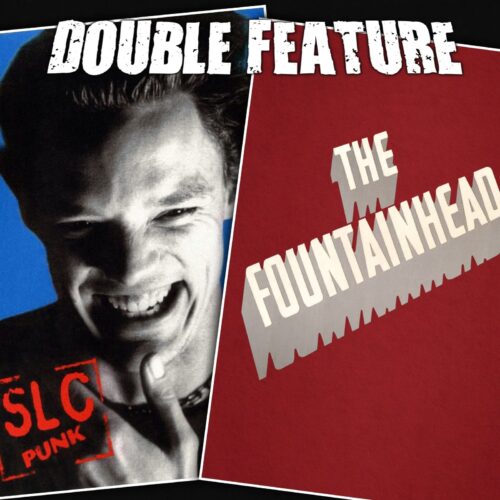 SLC Punk + The Fountainhead