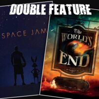  Space Jam + The World’s End 