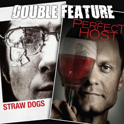 Straw Dogs + The Perfect Host