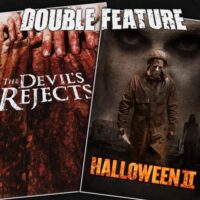  The Devil’s Rejects + Halloween 2 