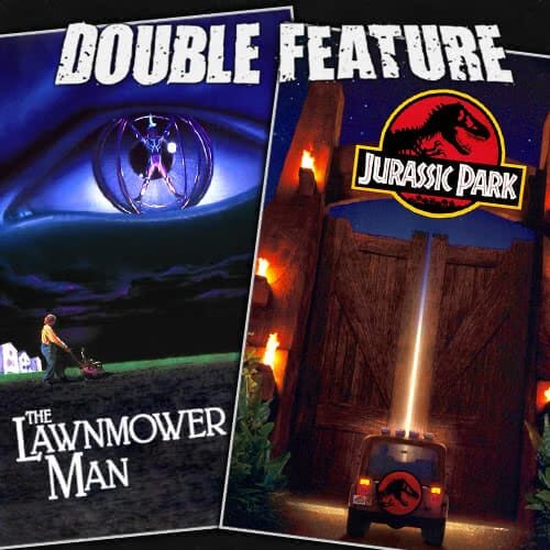 The Lawnmower Man + Jurassic Park