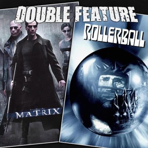 The Matrix + Rollerball