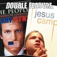  The People vs Larry Flynt + Jesus Camp 