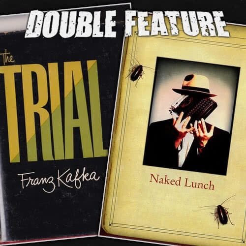 The Trial + Naked Lunch