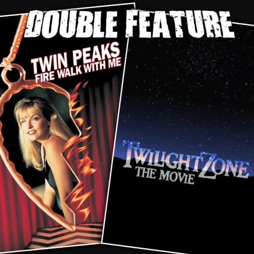 Twin Peaks Fire Walk With Me + Twilight Zone The Movie