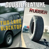  Two-Lane Blacktop + Rubber 
