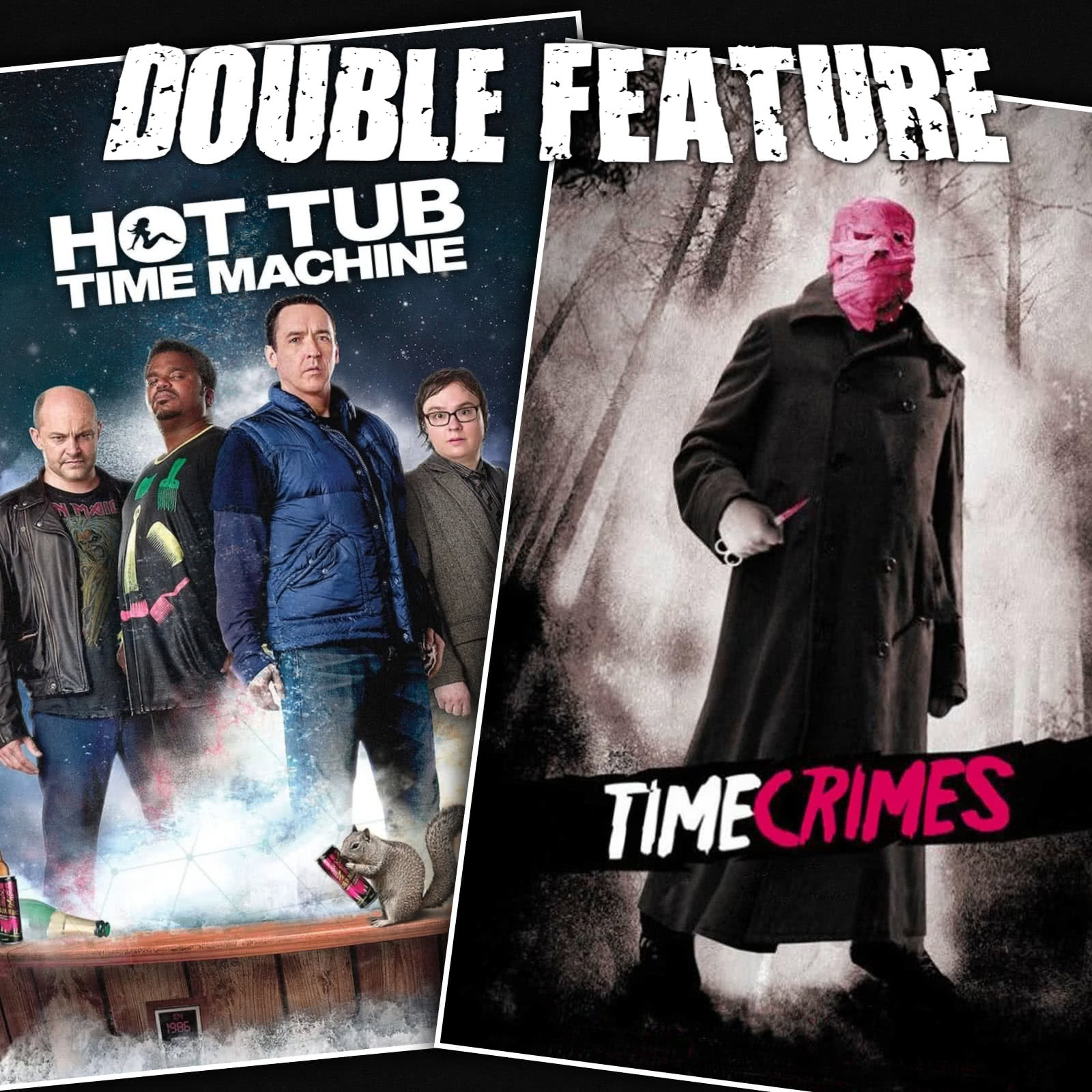 Hot Tub Time Machine Timecrimes Double Feature